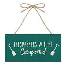 Load image into Gallery viewer, Trespassers Will Be Composted Sign