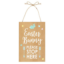 Load image into Gallery viewer, EASTER BUNNY STOP HERE HANGING SIGN