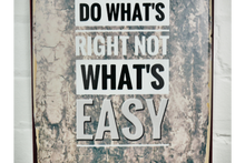 Load image into Gallery viewer, Sign (Do Whats Right)