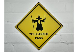 Sign (You Cannot Pass)